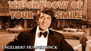 Engelbert Humperdinck - The Shadow Of Your Smile (Sub Español + Lyrics/Letra)