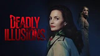 DEADLY ILLUSIONS - Trailer