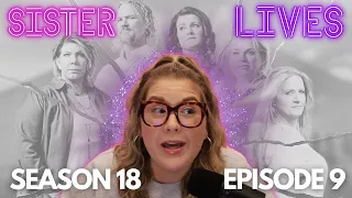 Sister Lives - LIVE Discussion Of Sister Wives Season 18 Episode 9