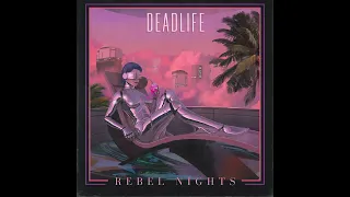 DEADLIFE - Never Forget