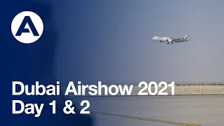 #DubaiAirshow 2021: Day 1 & 2