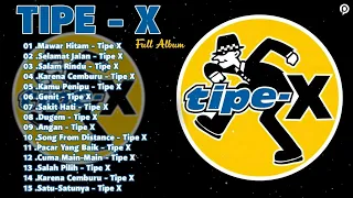 20 Lagu Terbaik Tipe X [ Full Album ] | Lagu Indonesia Terbaik & Terpopuler Sepanjang Masa