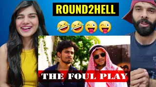 Round2hell - FOUL PLAY 😜🤣| ROUND2HELL | R2H Reaction video