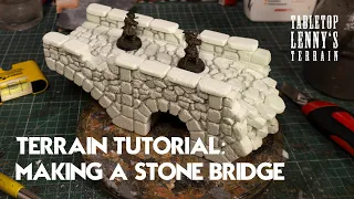 Terrain Tutorial: Making A Stone Bridge Of XPS Foam / Styrodur