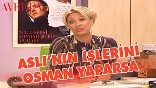 Aslı'nın İşlerini Osman Yapmaya Başlarsa - Avrupa Yakası