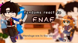 Fandoms react to FNAF || part 3/6 || 13+ || read desc