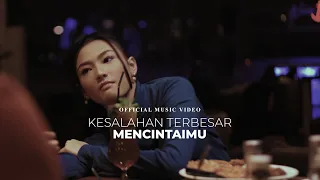 ILIR7 - Kesalahan Terbesar Mencintaimu (Official Music Video)