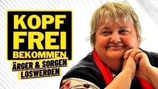 Vera F Birkenbihl | Kopf frei bekommen | Sorgen loslassen | Ärger loswerden Goethe Erfolgsstrategie