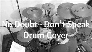 No Doubt - Don't Speak (Drum Cover)