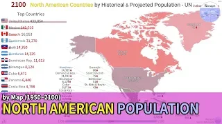 North American Population History & Projection by Map - UN (1950~2100) [based 2019]