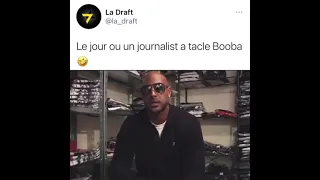 Le jour ou un journalist a tacle booba