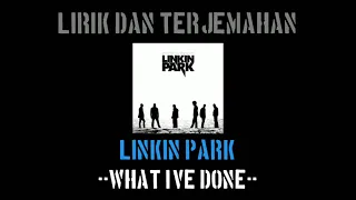 What I've Done - Linkin Park (lirik terjemahan)