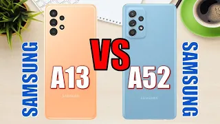 Samsung Galaxy A13 vs Samsung Galaxy A52 ✅