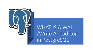 Part 16 - PostgreSQL : What is write ahead logging ( WAL ).