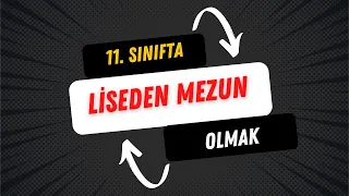 11. Sınıfta Liseden Nasıl Mezun Olurum?