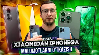 XIAOMI TELEFONDAN IPHONEGA MALUMOTLARNI OSON O`TKAZISH