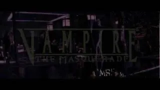 Vampire - The Masquerade Series Intro (Fan Made)