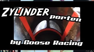 Zylinder porten // How it`s done - Goose Racing