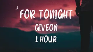 Giveon - For Tonight [1 Hour]