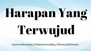 ❤️ HARAPANMU YANG TERKABULKAN ❤️ #generalreading #timelessreading #tarot