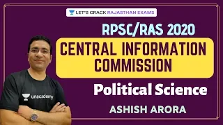 Central Information Commission | Political Science | RAS/RPSC 2020/21 | Ashish Arora