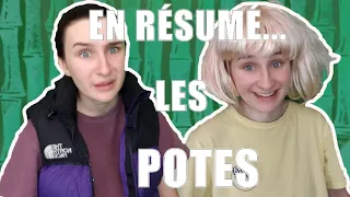 EN RÉSUMÉ... LES POTES