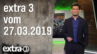 Extra 3 vom 27.03.2019 | extra 3 | NDR