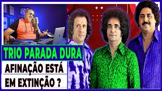 TRIO PARADA DURA, "MITOS DA GRAVAÇÃO EM UM TAKE SÓ"(Análise Vocal)