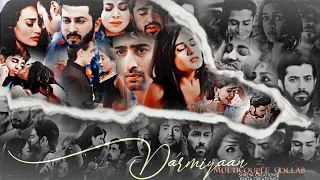 ❥ Darmiyaan | Multicouple Collab