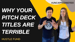 Why your startup pitch deck slide titles are probably terrible! | Ep 01 | Uncapped Notes