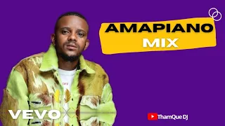 Best Amapiano Mix | ThamQue DJ | 2022