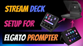 How To Control Your Elgato Prompter Using Your Stream Deck | Setup & Example Workflows