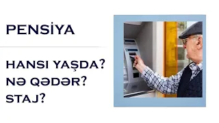 PENSİYA ALMAQ HÜQUQUNUZ VARMI?