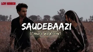 Main Kabhi Bhoolunga Na Tujhe| Saudebaazi ft.Aakrosh [Lofi + Slowed + Reverb ]|@LofikaChasku|#lofi