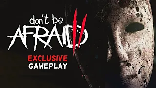Don't Be Afraid 2 - Exclusive First Gameplay | Psychological Horror Game