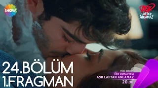 Aşk Laftan Anlamaz 24.Bölüm 1.Fragman