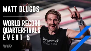 Matt Dlugos | WORLD RECORD Quarterfinals Workout 5 - 2:19