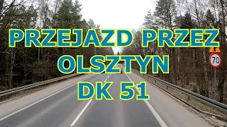 PRZEJAZD PRZEZ OLSZTYN DK 51