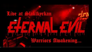 Eternal Evil -  Live at Slaktkyrkan