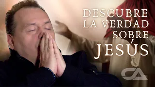 DESCUBRE LA VERDAD SOBRE JESUS - Carlos Arco