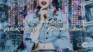 Kylie Minogue - Jack Roeby's K25 Megamix (2022 Remaster - Fan Music Video)