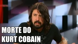 DAVE GROHL SOBRE A MORTE DE KURT COBAIN | LEGENDADO