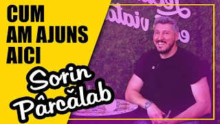 CUM AM AJUNS AICI (ep.8): SORIN PARCALAB