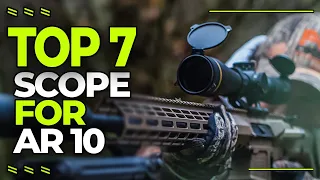 Best Scope for AR 10 In 2023 | Top 7 Best Budget Ar-10 Rifle Scopes You Can Actually Afford