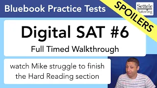 Digital SAT #6 Walkthrough — Learn what to do when the timer is running out
