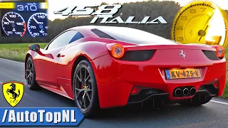 FERRARI 458 0-310 KM/H ACCELERATION & SOUND by AutoTopNL