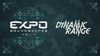 Expo Soundscapes Vol.1 featuring Dynamic Range