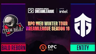 Dota2 - Entity vs Team Bald Reborn - Game 1 - DPC WEU Winter Tour - DreamLeague Season 16