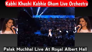 Kabhi Khushi Kabhie Gham Live At Royal Albert Hall | City Of Birmingham Symphony Orchestra | Palak M