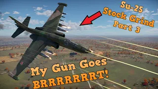 WarThunder | Su-25 Stock Grind Part 3 | These Guns Are Crazy!